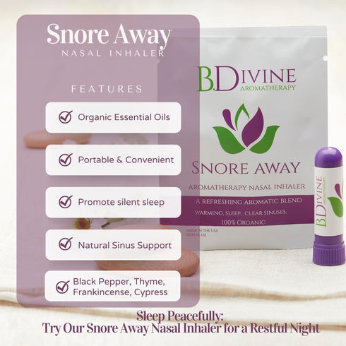 B. Divine Aromatherapy Snore Away Inhaler Stick, Natural Nighttime Sleep Support, Organic Essential Oil Inhaler