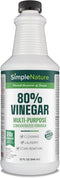SimpleNature 80% Vinegar (32 fl oz) - Super Concentrated Vinegar for Heavy-Duty Cleaning