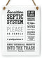 6x8 Inch Designer Bathroom Sign - Please Be Gentle Septic System ~ Ready to Hang ~ Premium Finish, Durable (1)