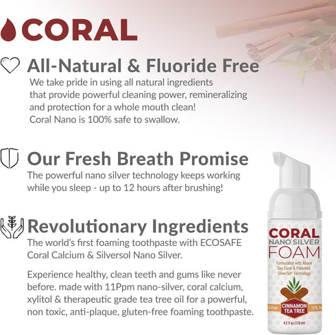 Coral Nano Silver Foaming Cinnamon Tea Tree Toothpaste, Natural Fluoride Free, SLS and Glycerin Free - 4 Ounce