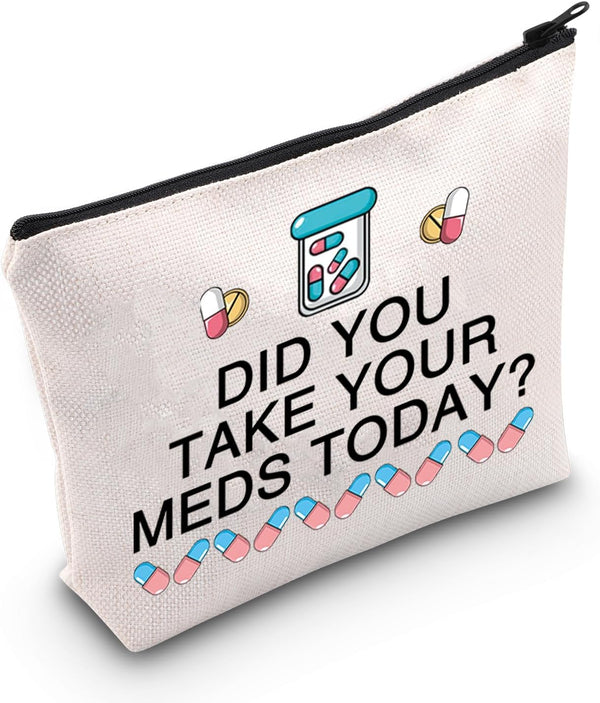 MNIGIU Funny Medicine Bag Did You Take Your Meds Today Meds Bag Drug