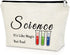 Science Gifts for Women - Makeup Bag for Science Teacher, Scientist Graduation Gift, Travel Pouch