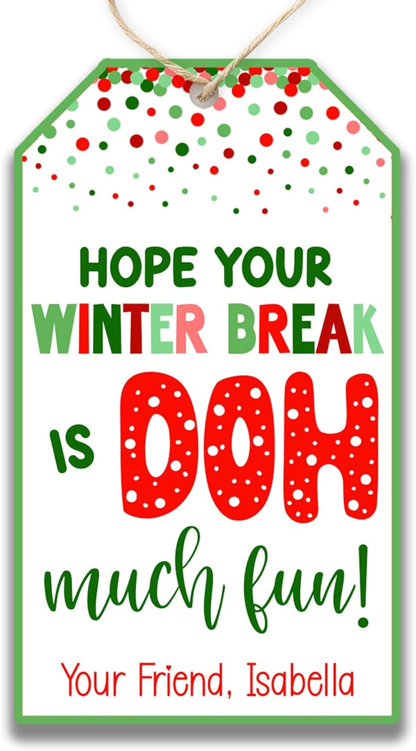 Set of 20 Personalized Hope Your Winter Break is Doh Much Fun