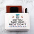 MNIGIU Funny Medicine Storage Bag - Did You Take Your Meds?