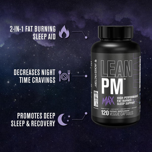 Jacked Factory Lean PM Max - High-Performance Fat Burner & Sleep Support for Men and Women (120 Diet Pills)