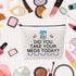 MNIGIU Funny Medicine Storage Bag - Did You Take Your Meds?