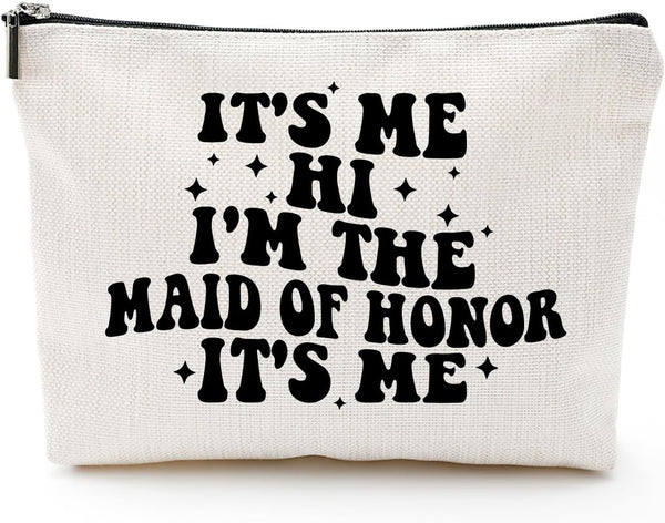 It's Me I'm the Maid of Honor Gift, Bachelorette Party Makeup Bag for Besties Friends, Cosmetic Purse for Women