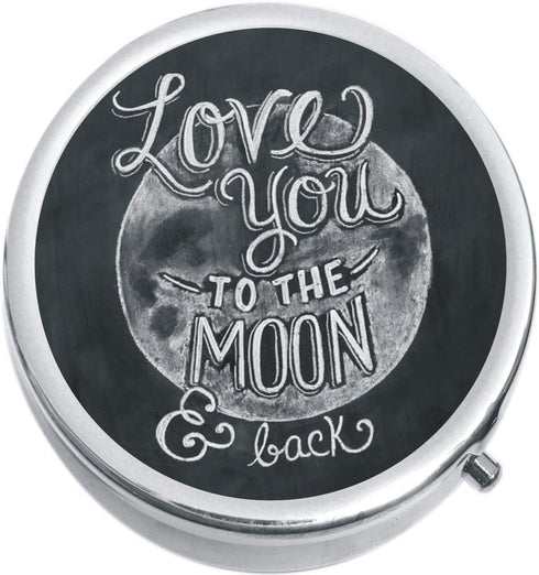 Love You to The Moon and Back Medicine Pill Box
