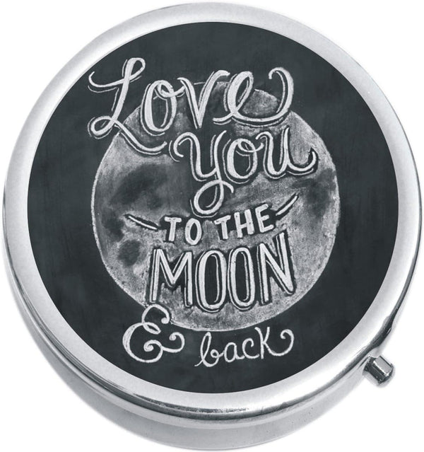 Love You to The Moon and Back Medicine Pill Box