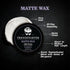 MATTE WAX (4oz) - Premium Water Based Hair Styling Pomade, Firm Hold, Matte Finish