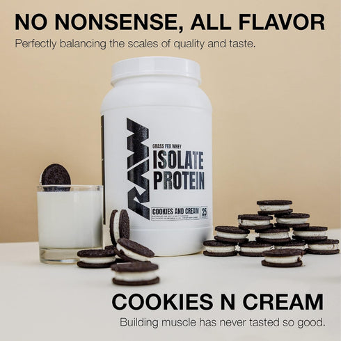 RAW Whey Isolate Protein Powder - Cookies N Cream, 100% Grass-Fed Sports Nutrition Protein Powder for Muscle Growth &
