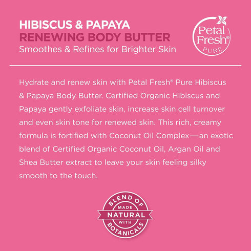 Petal Fresh Pure Renewing Hibiscus & Papaya Body Butter - 8oz Organic Coconut Oil, Argan Oil, Shea Butter
