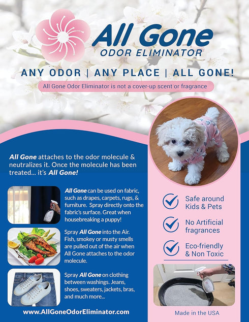 Any Odor, Any Place, ALL GONE! Eco-friendly, allergy-free, safe for kids and pets, no artificial fragrances