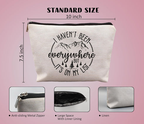 World Traveler Makeup Bag - Adventure Makeup Bag, Gift for Women Who Travel, I Haven't Been Everywhere But It's On My