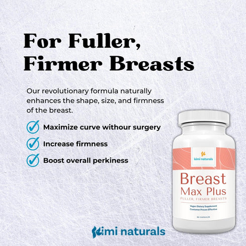 KIMI Naturals Breast Max Plus - Enhancement Pills for Fast Growth, Bigger Bust, 90 Capsules