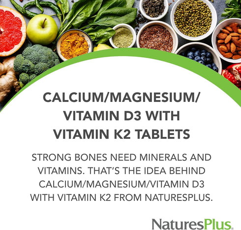 NaturesPlus Cal/Mag/VIT D3 with Vitamin K2, 180 Tablets - Bone Health Supplement