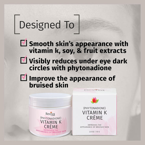 Reviva Labs Vitamin K Crème, 2 Oz for Bruising, Under-Eye Dark Circles, Wrinkles, Soybean Oil, Natural Fruit Extracts